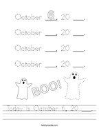 Today is October 6, 20 ___ Handwriting Sheet