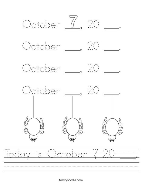 Today is October 7, 20 ___. Worksheet