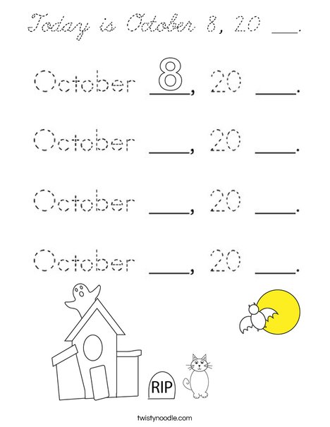 Today is October 8, 20 ___. Coloring Page