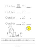 Today is October 8, 20 ___ Handwriting Sheet
