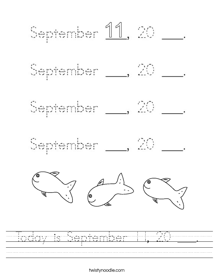 Today is September 11, 20 ___. Worksheet