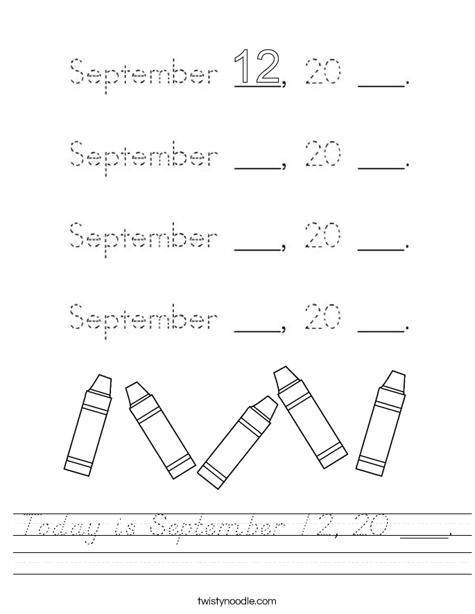 Today is September 12, 20 ___. Worksheet