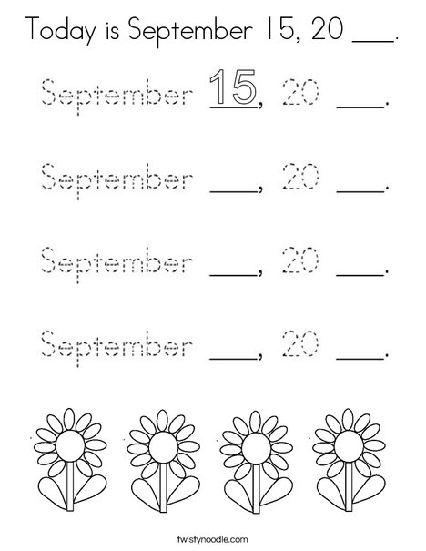 Today is September 15, 20 ___. Coloring Page
