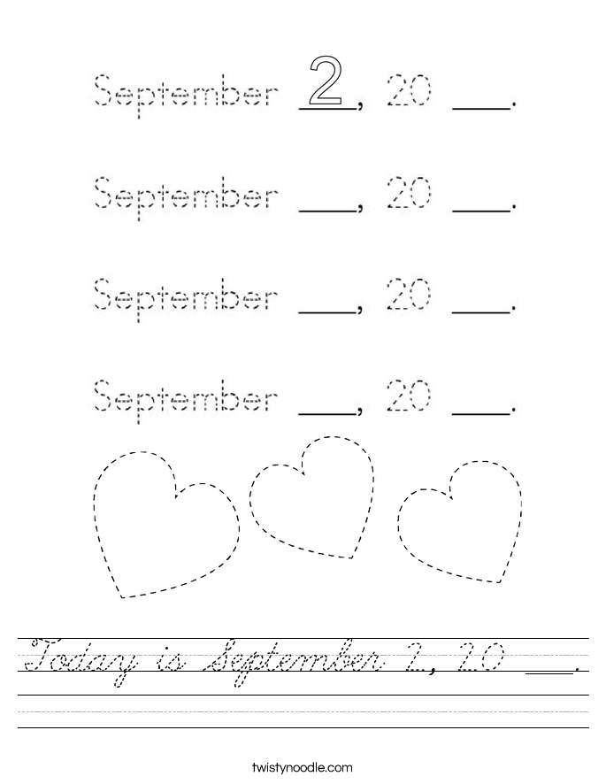 Today is September 2, 20 ___. Worksheet
