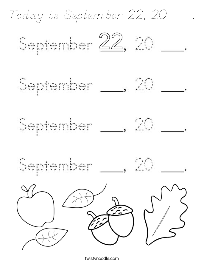 Today is September 22, 20 ___. Coloring Page