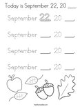 Today is September 22, 20 ___. Coloring Page