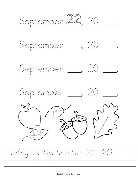 Today is September 22, 20 ___. Worksheet