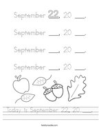 Today is September 22, 20 ___ Handwriting Sheet