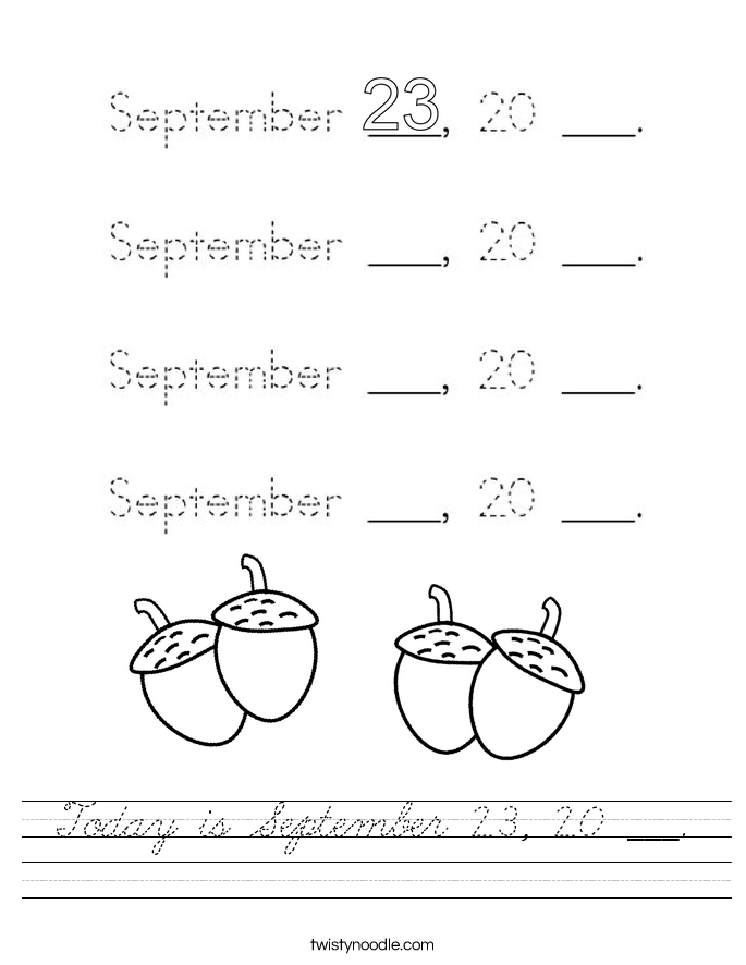 Today is September 23, 20 ___. Worksheet