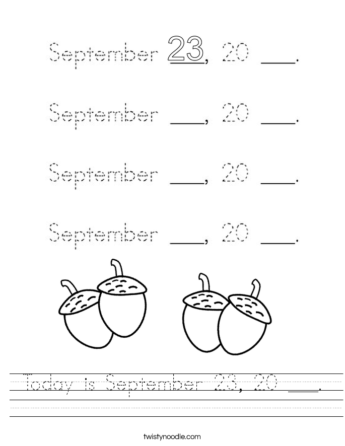 Today is September 23, 20 ___. Worksheet