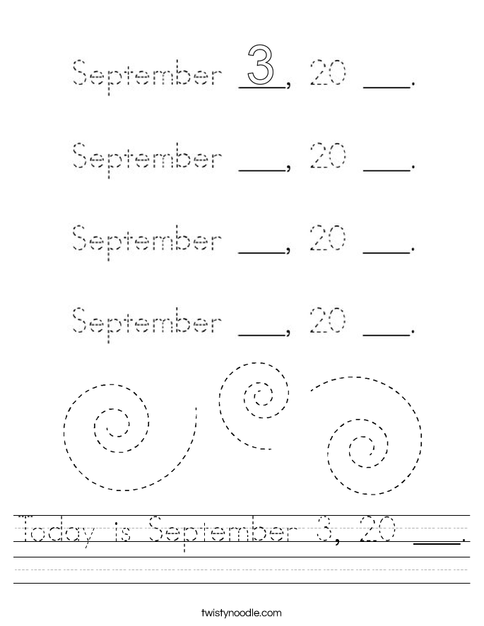 Today is September 3, 20 ___. Worksheet