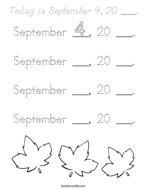 Today is September 4, 20 ___. Coloring Page