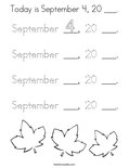 Today is September 4, 20 ___. Coloring Page