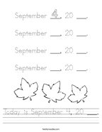 Today is September 4, 20 ___ Handwriting Sheet