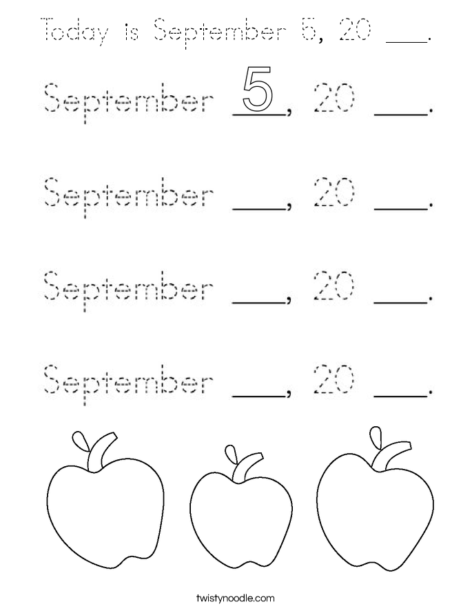 Today is September 5, 20 ___. Coloring Page