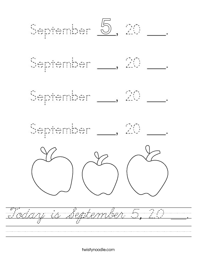 Today is September 5, 20 ___. Worksheet