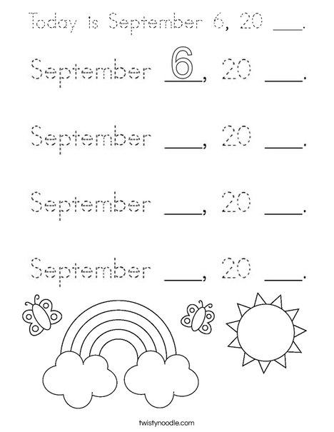 Today is September 6, 20 ___. Coloring Page