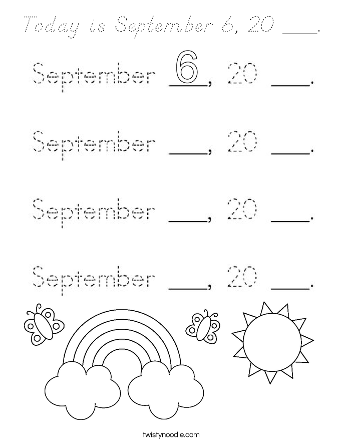 Today is September 6, 20 ___. Coloring Page