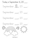 Today is September 6, 20 ___ Coloring Page