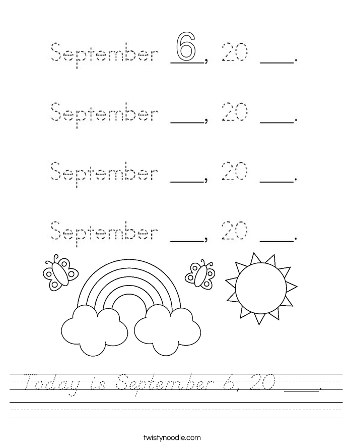 Today is September 6, 20 ___. Worksheet