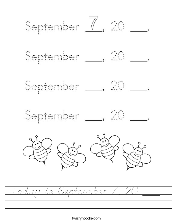 Today is September 7, 20 ___. Worksheet