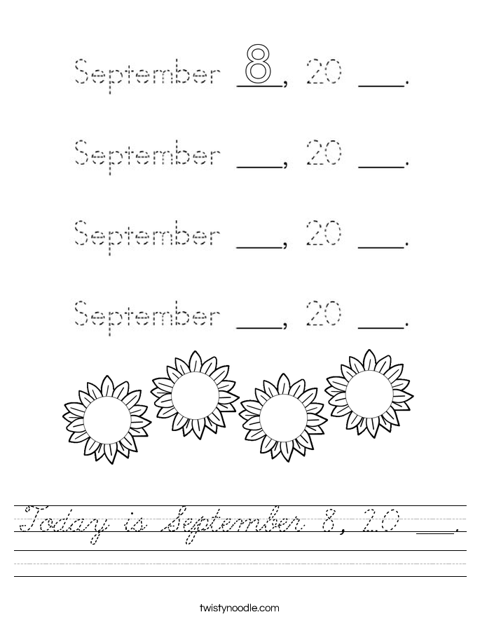 Today is September 8, 20 ___. Worksheet