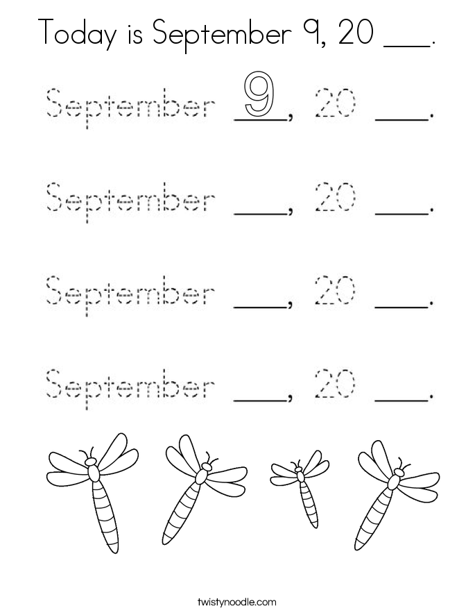 Today is September 9, 20 ___. Coloring Page