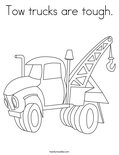 Tow trucks are tough. Coloring Page