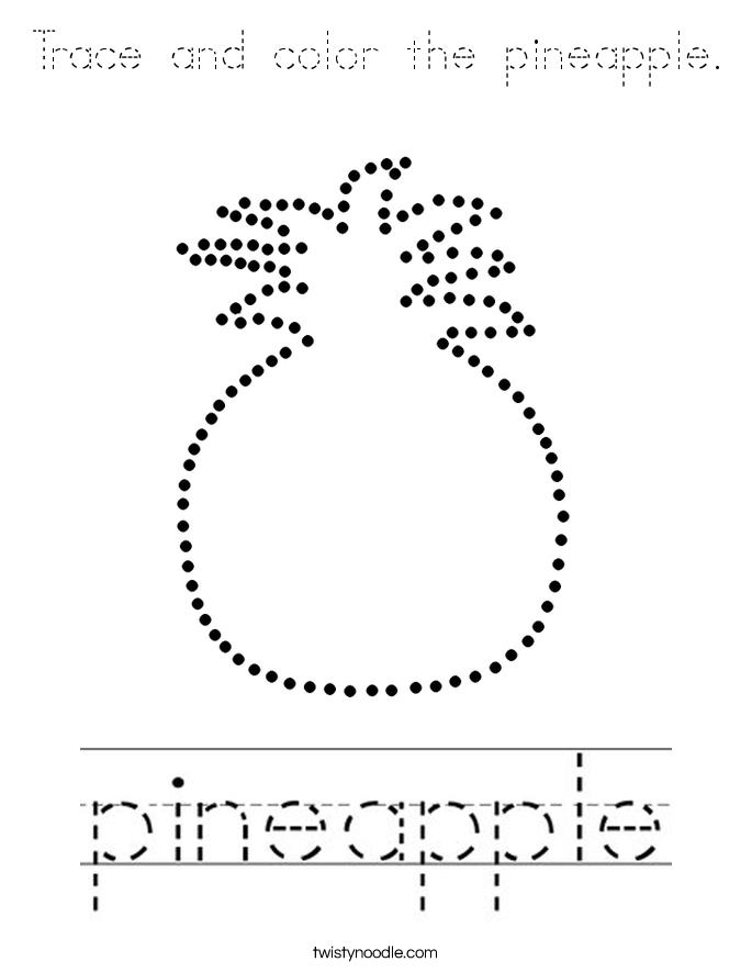 Trace and color the pineapple. Coloring Page