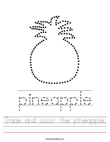 Trace And Color The Pineapple Worksheet Twisty Noodle