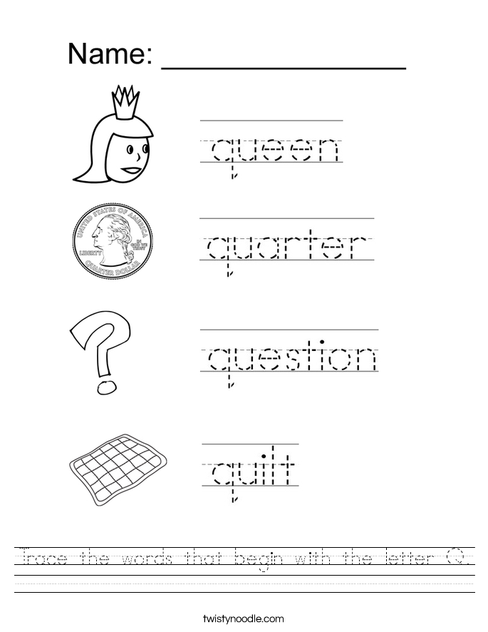 Trace The Words That Begin With The Letter Q Worksheet Twisty Noodle