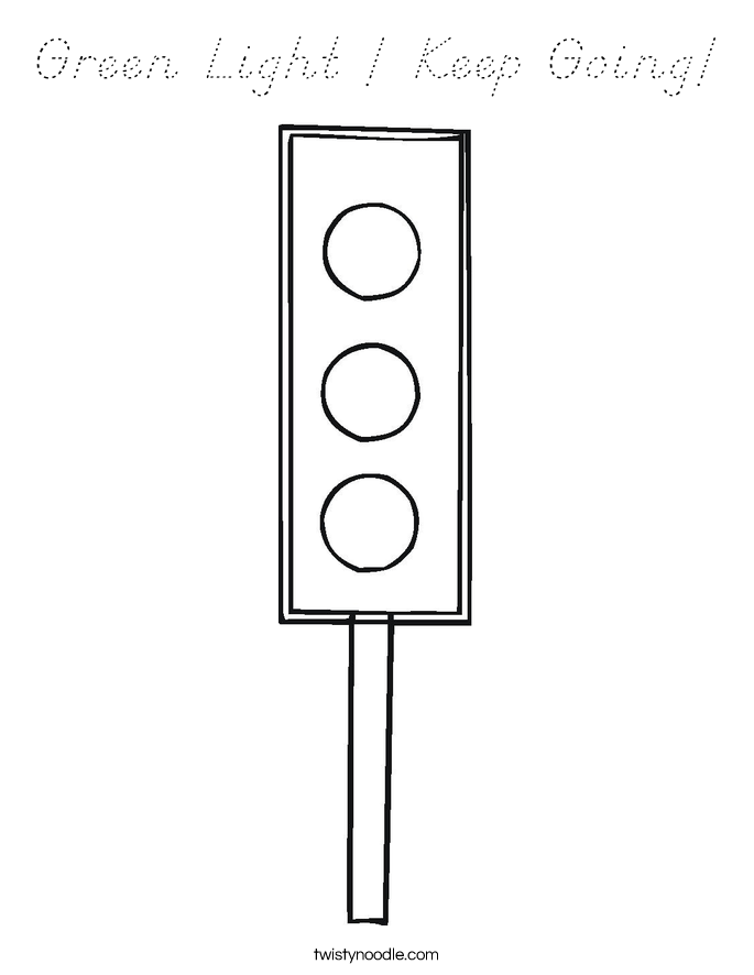 Green Light ! Keep Going! Coloring Page