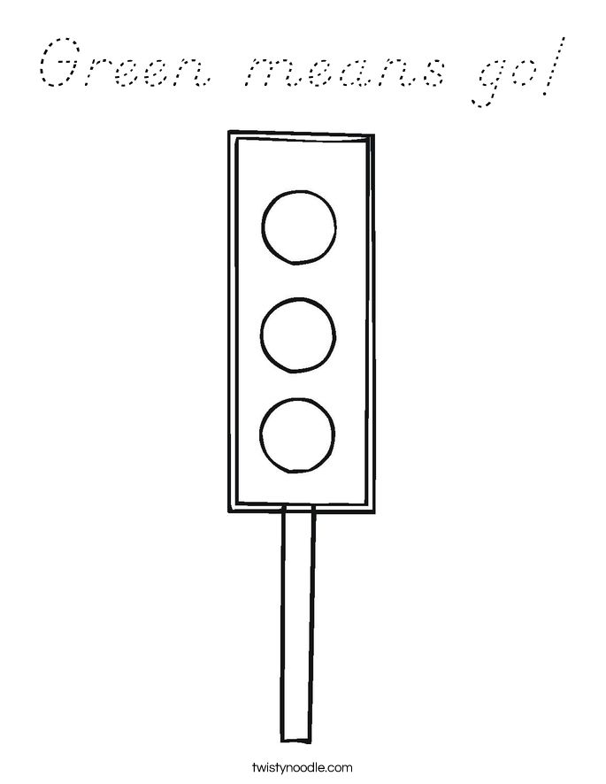 Green means go! Coloring Page