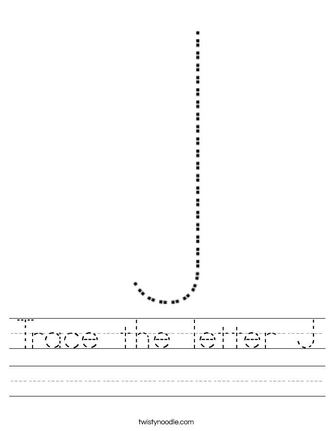 Trace The Letter J Worksheet Twisty Noodle Trace The Letter J Worksheet Twisty Noodle