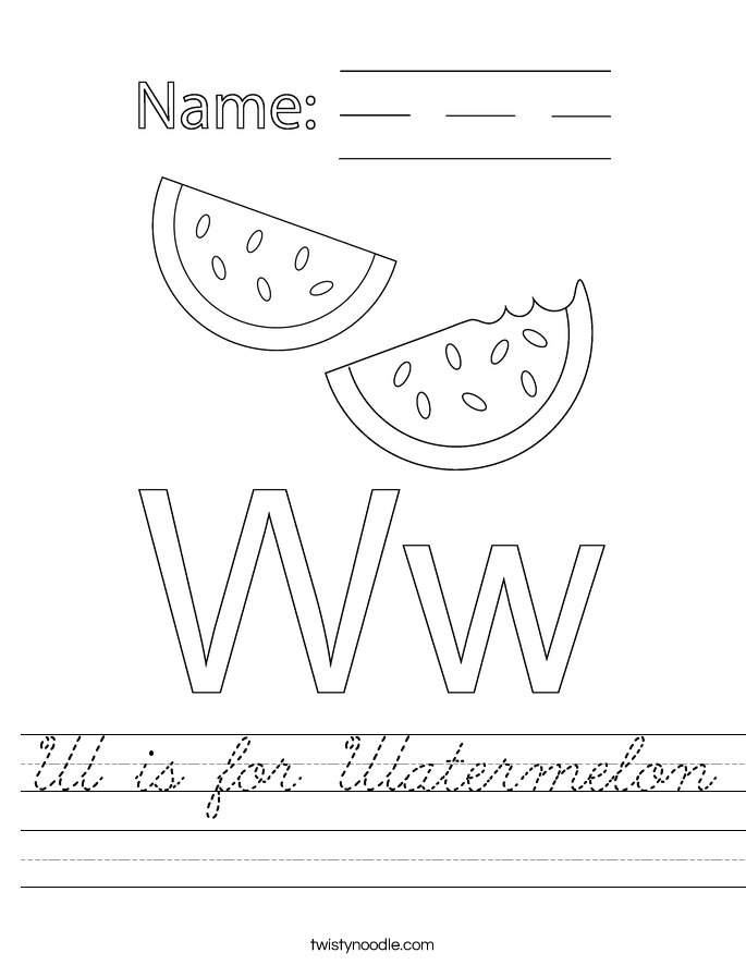 W is for Watermelon Worksheet Cursive Twisty Noodle