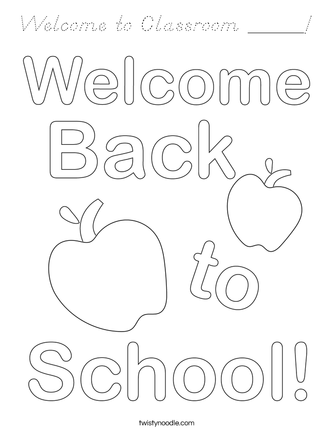 Welcome to Classroom _____! Coloring Page