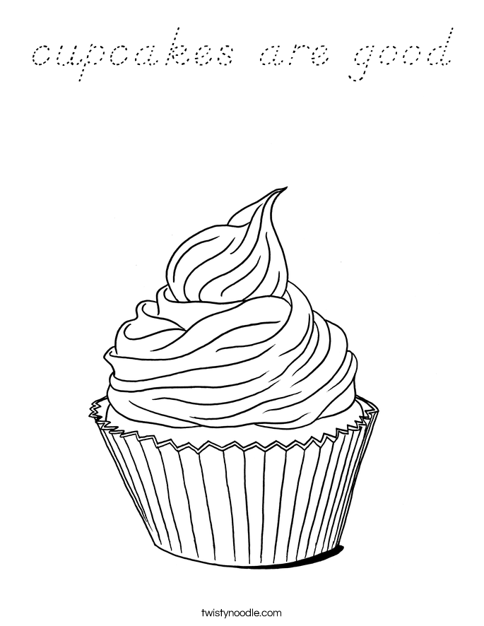cupcakes are good Coloring Page