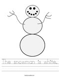 The snowman is white. Worksheet