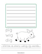 Write a story using ig words Handwriting Sheet