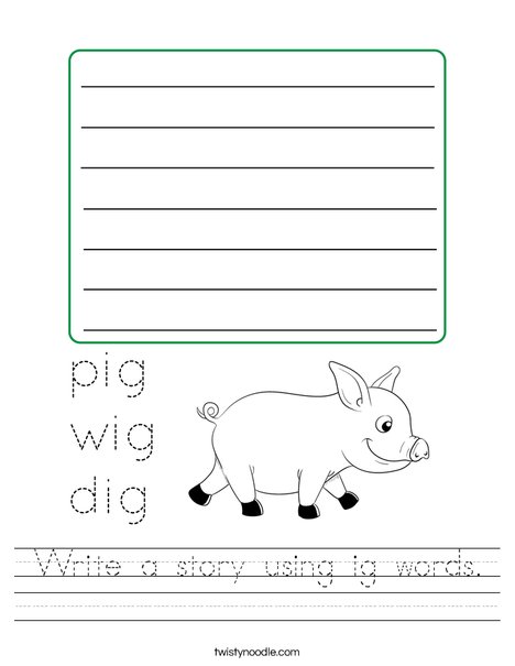 Write a story using ig words. Worksheet