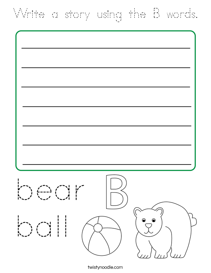 Write a story using the B words. Coloring Page
