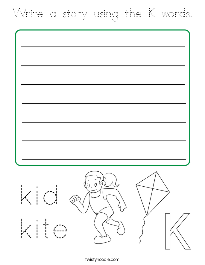 Write a story using the K words. Coloring Page