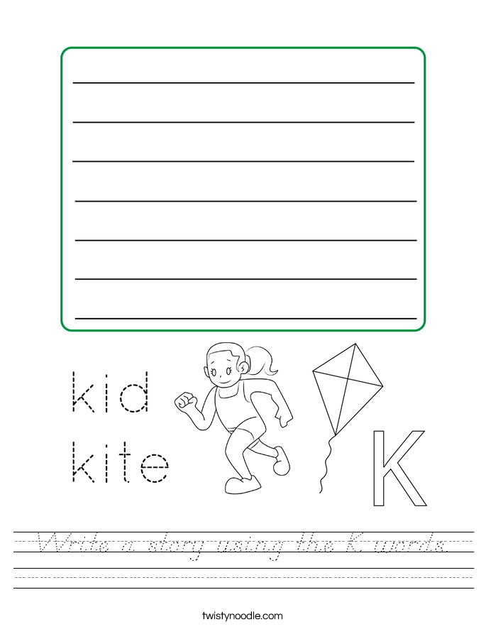 Write a story using the K words. Worksheet