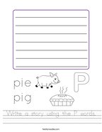 Write a story using the P words Handwriting Sheet