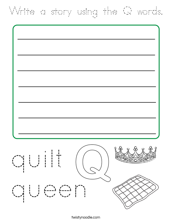 Write a story using the Q words. Coloring Page