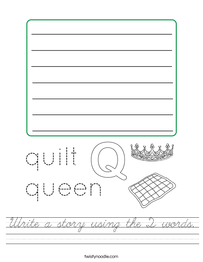 Write a story using the Q words. Worksheet