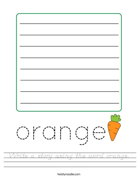 Write a story using the word orange. Worksheet