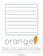 Write a story using the word orange Handwriting Sheet
