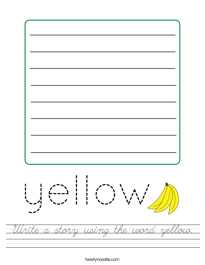 Write a story using the word yellow. Worksheet