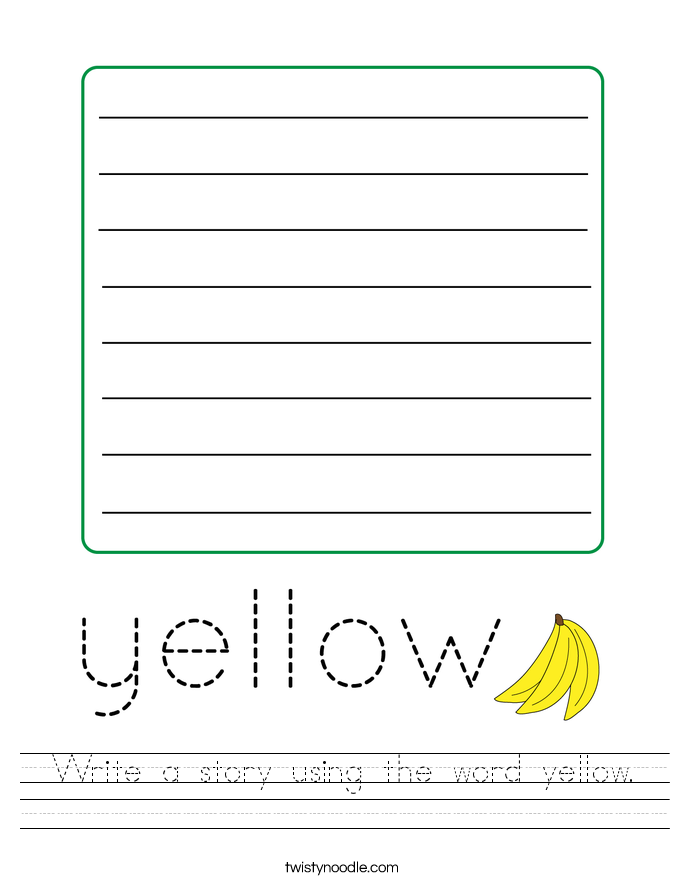 Write a story using the word yellow. Worksheet
